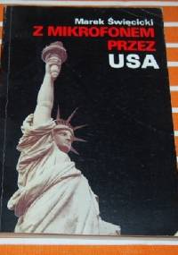 Z mikrofonem przez USA. Audycje "Głosu Ameryki" - Marek Święcicki