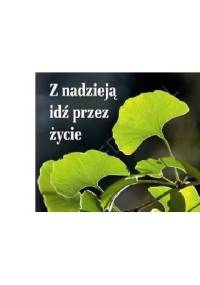 Z nadzieją idź przez życie. Perełka nr 196 - praca zbiorowa