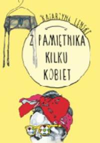 Z Pamiętnika Kilku Kobiet - Katarzyna Lenski
