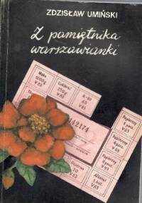 Z pamiętnika warszawianki - Zdzisław Umiński