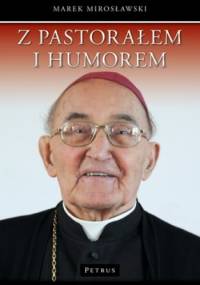 Z pastorałem i humorem - Marek Mirosławski