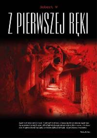 Z Pierwszej Ręki - Robert W.