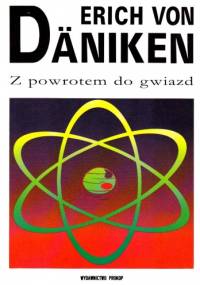 Z powrotem do gwiazd - Erich von Däniken