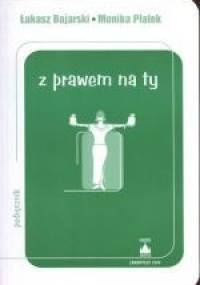 Z prawem na ty - Monika Płatek, Łukasz Bojarski