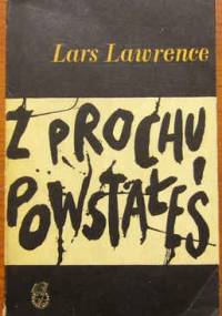 Z prochu powstałeś - Lars Lawrence