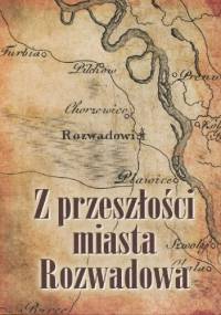 Z przeszłości miasta Rozwadowa