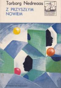 Z przyszłym nowiem - Torborg Nedreaas