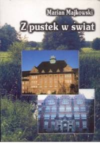 Z pustek w świat - Marian Majkowski