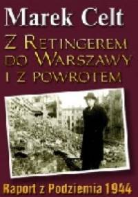 Z Retingerem do Warszawy i z powrotem - Marek Celt