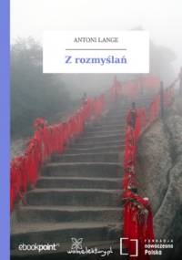 Z rozmyślań - Antoni Lange