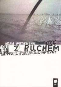 Z ruchem - Adam Wiedemann