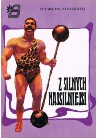 Z silnych najsilniejsi - Stanisław Zakrzewski