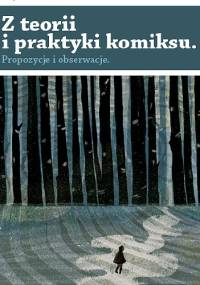 Z teorii i praktyki komiksu - Wojciech Birek