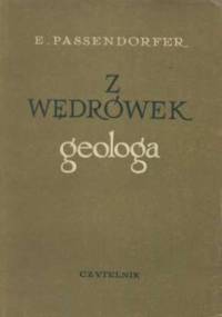 Z wędrówek geologa - Edward Passendorfer