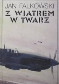 Z wiatrem w twarz - Jan Falkowski