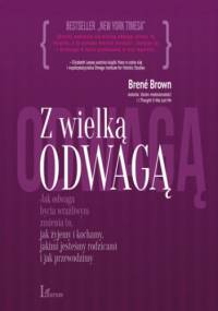 Z  wielką odwagą - Brené Brown