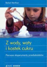 z wody, waty i kostek cukru - Barbel Merthan