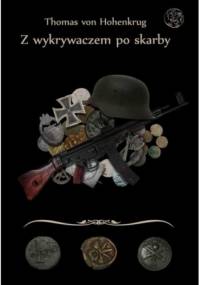 Z wykrywaczem po skarby - Tomasz Witkiewicz