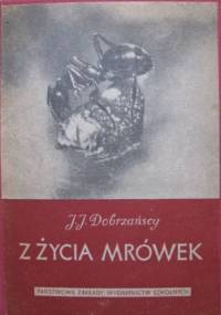 Z życia mrówek - Janina Dobrzańska, Jan Wojciech Dobrzański