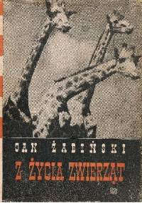 Z życia zwierząt. Tom I - Jan Żabiński