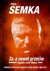 Za, a nawet przeciw - Piotr Semka
