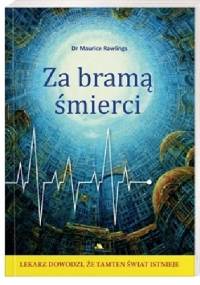 Za bramą śmierci - Maurice S. Rawlings