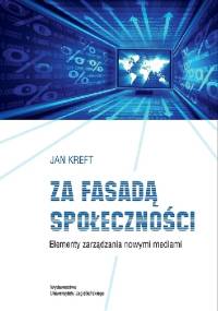 Za fasadą społeczności. Elementy zarządzania nowymi mediami