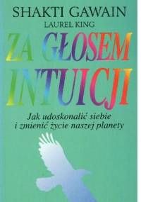 Za głosem intuicji - Shakti Gawain