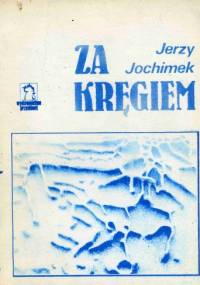 Za kręgiem - Jerzy Jochimek
