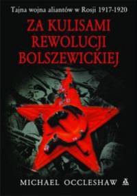 Za kulisami rewolucji bolszewickiej - Michael Occleshaw