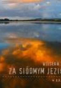 Za siódmym jeziorem Kaszuby - Wojsław Brydak