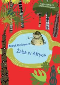 Żaba w Afryce. Wiersze dla dzieci - Marek Dutkiewicz
