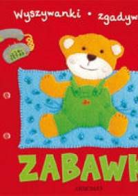 Zabawki. Wyszywanki-zgadywanki - Agnieszka Bator