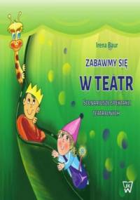 Zabawmy się w teatr - Baur Irena