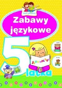 Zabawy językowe 5-latka. Mali geniusze - Elżbieta Lekan