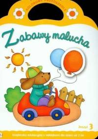 Zabawy malucha. Zeszyt 3 - Anna Podgórska
