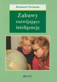 Zabawy rozwijające inteligencję - Portmann Rosemarie