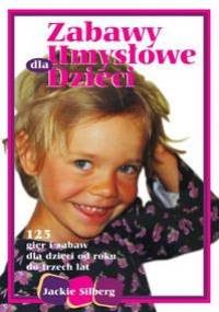 Zabawy umysłowe dla dzieci - Jackie Silberg