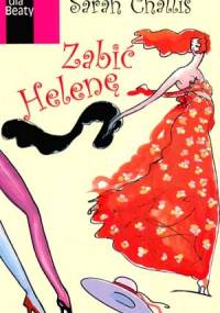 Zabić Helenę - Sarah Challis