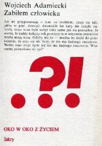Zabiłem człowieka - Wojciech Adamiecki