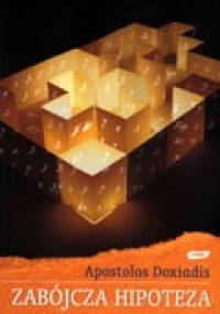 Zabójcza hipoteza - Apostolos Doxiadis