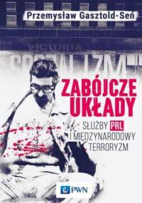 Zabójcze układy - Gasztold Przemysław