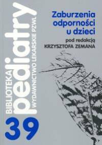 Zaburzenia odporności u dzieci - Krzysztof Zeman