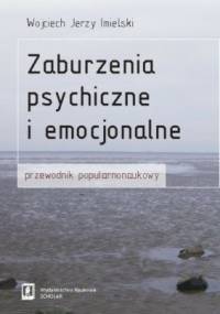 Zaburzenia psychiczne i emocjonalne - Wojciech Imielski
