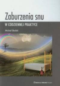 Zaburzenia snu w codziennej praktyce - Michał Skalski