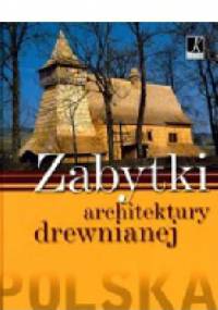 Zabytki architektury drewnianej - Łukasz Gaweł