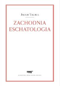 Zachodnia eschatologia - Jacob Taubes