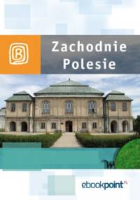 Zachodnie Polesie. Miniprzewodnik - praca zbiorowa