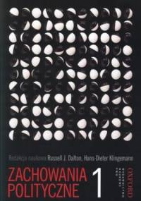 Zachowania polityczne. Tom 1 - Hans-Dieter Klingemann, Russell Dalton