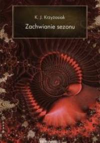 Zachwianie sezonu - K.J. Krzyżosiak